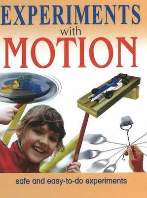 Experiments With Motion 1