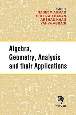 Algebra, Geometry, Analysis and their Applications 1