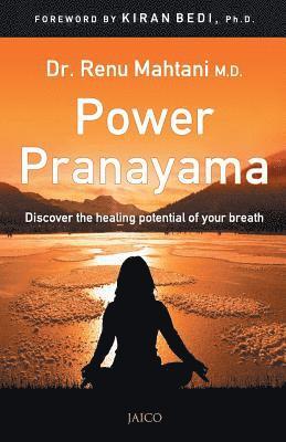 Renu Mahtani, Dr. Renu Mahtani M.D., Renu Mahtani M. D. - Power Pranayama, Häftad