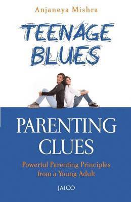 Teenage Blues, Parenting Clues 1