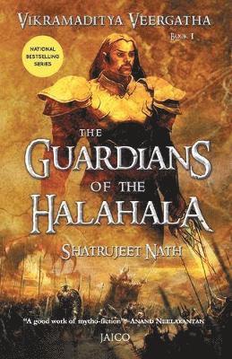 Shatrujeet Nath - Vikramaditya Veergatha Book 1 - The Guardians of the Halahala, Häftad