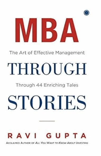 Ravi Gupta - MBA through Stories, Häftad