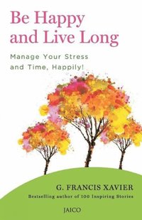 bokomslag Be Happy and Live Long