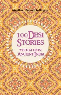 bokomslag 100 Desi Stories: Wisdom from Ancient India