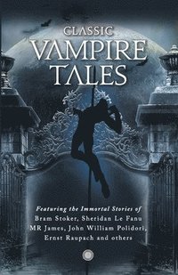 bokomslag Classic Vampire Tales