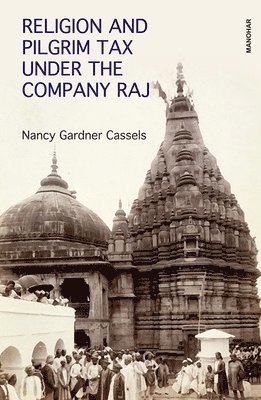 bokomslag Religion and Pilgrim Tax Under the Company Raj