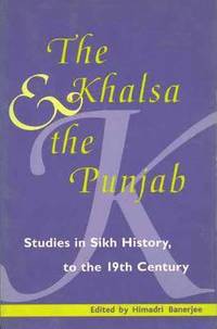 bokomslag The Khalsa & the Punjab Studies in Sikh History to the 19th Century