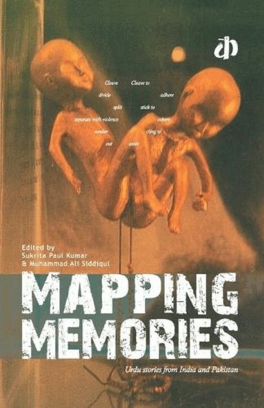 Sukrita (Ed) Paul Kumar, Sukrita Paul Kumar, Muhammed Siddiqui, Muhammed Ali Siddiqui - Mapping Memories, Häftad