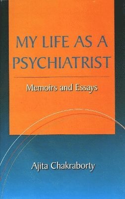 bokomslag My Life as a Psychiatrist