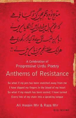 Ali Hussain Mir, Raza Mir - Anthems of Resistance: A Celebration of Progressive Urdu Poetry, Häftad