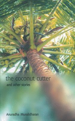 bokomslag The Coconut Cutter & Other Stories