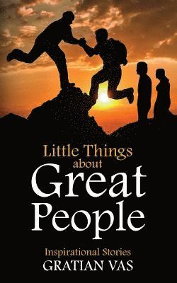 bokomslag Little Things about Great People: Inspirational Stories