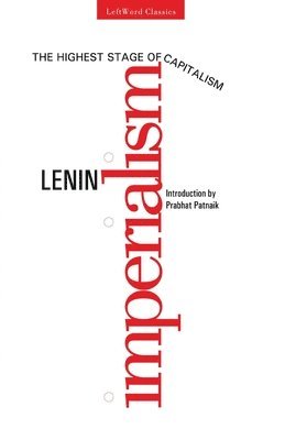 V. I. Lenin, Prabhat Patnaik - Imperialism,the Highest Stage of Capitalism, Häftad