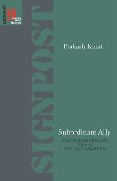 Prakash Karat - Subordinate Ally, Häftad