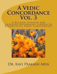 bokomslag A Vedic Concordance: A Revised, Updated and Improved Devanagari Version of Bloomfield's Vedic Concordance