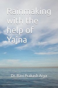 bokomslag Rainmaking with the help of Yajna