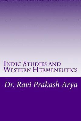 Indic Studies and Western Hermeneutics 1