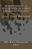 bokomslag Jesus Christ - A Misnomer of Lord Krishna of India