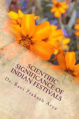 Ravi Prakash Arya - Scientific Significance of Indian Festivals, Häftad