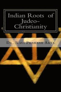 Ravi Prakash Arya - Indian Roots of Judeo-Christianity, Häftad