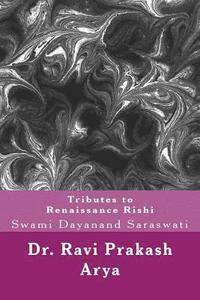 bokomslag Tributes to Swami Dayanand Saraswati: The Indian Renaissance Rishi