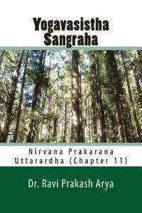 Ravi Prakash Arya - Yogavasistha Sangraha: Nirvana Prakarana (Uttarardha) Chapter 11, Häftad