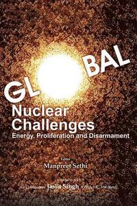 bokomslag Global Nuclear Challenges: Energy, Proliferation and Disarmament