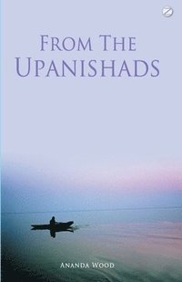 bokomslag From the Upanishads (New Edition)