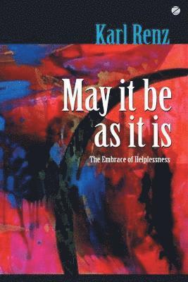 Karl Renz - May it be as it is, Häftad