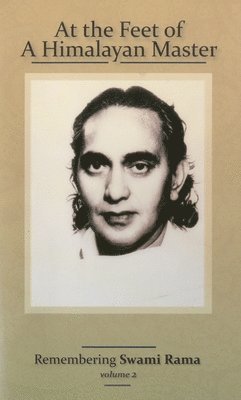 At the Feet of a Himalayan Master: Remembering Swami Rama