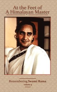 bokomslag At the Feet of a Himalayan Master: Remembering Swami Rama