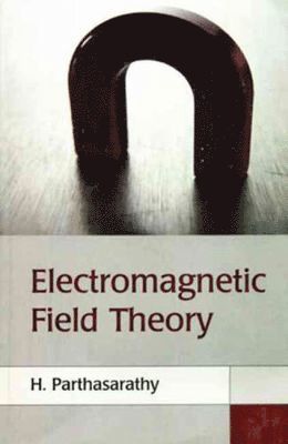 Harish Parthasarathy - Electromagnetic Field Theory, Häftad