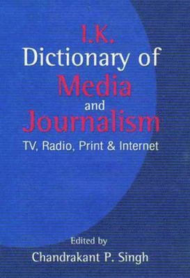 Chandrakant P. Singh - Dictionary of Media and Journalism, Häftad