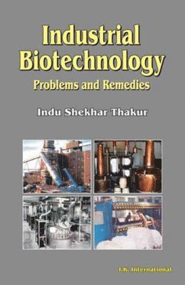 Indu Shekhar Thakur - Industrial Biotechnology, Häftad