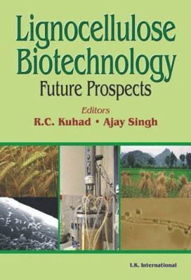 R. C. Kuhad, A. Singh - Lignocellulose Biotechnology, Inbunden