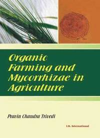 bokomslag Organic Farming and Mycorrhizae in Agriculture