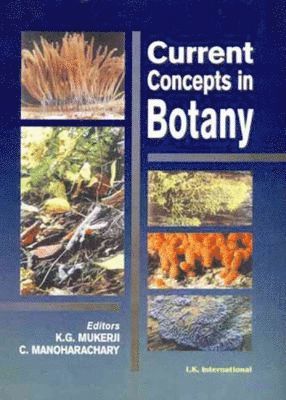 K. G. Mukerji, C. Manoharachary - Current Concepts in Botany, Inbunden