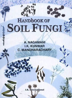 A. Nagamani, I. K. Kunwar, C. Manoharachary - Handbook of Soil Fungi, Inbunden
