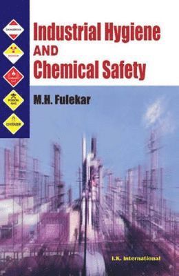 M. H. Fulekar - Industrial Hygiene and Chemical Safety, Häftad