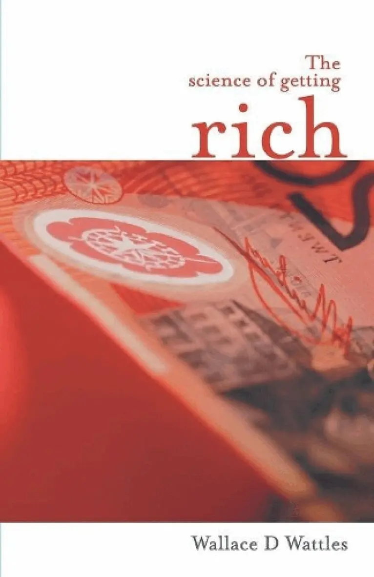 Wallace D. Wattles - Science of Getting Rich, Häftad. Tillgänglighet: Lägg i varukorg