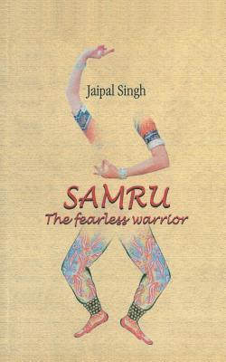 Jaipal Singh - Samru: the Fearless Warrior, Häftad