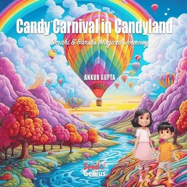 Ankur Gupta - Candy Carnival in Candyland: Smahi & Barsh's Magical Journey, Häftad