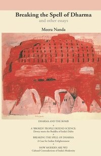 bokomslag Breaking the Spell of Dharma and Other Essays: A Case for Indian Enlightenment
