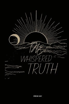 The Whispered Truths 1