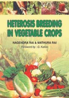 Heterosis Breeding in Vegetable Crops 1