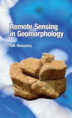 SM.Ramasamy - Remote Sensing in Geomorphology, Inbunden