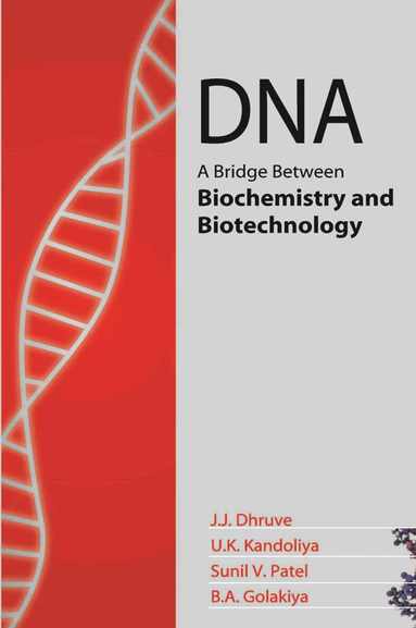 J. J. Dhruve, U. K. Kandoliya, S. V. Patel, B. A. Golakiya - DNA, Inbunden