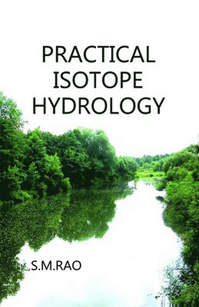 S.M.Rao - Practical Isotope Hydrology, Inbunden