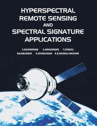 bokomslag Hyperspectral Remote Sensing and Spectral Signature Applications
