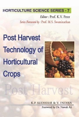 K.P. Sudheer, V.Indira - Postharvest Technology of Horticultural Crops, Inbunden